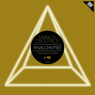 Munich Disco Tech - Final Chapter (The Gold Edition) by Various Artists album reviews, ratings, credits