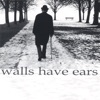 Walls Have Ears