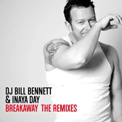Breakaway by Dj Bill Bennett and Inaya Day album reviews, ratings, credits