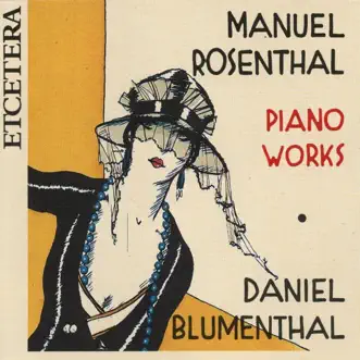 Rosenthal: Piano Works by Daniel Blumenthal album reviews, ratings, credits