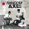 Random Axe album lyrics, reviews, download