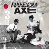 Random Axe, 2011