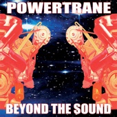 Powertrane - Beyond the Sound