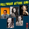 Hollywood Actors Sing