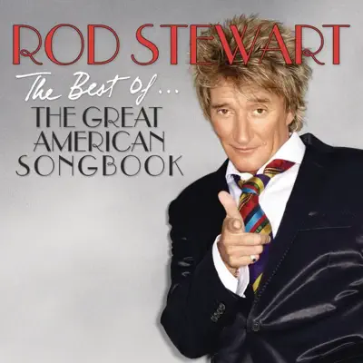 The Best Of... The Great American Songbook - Rod Stewart