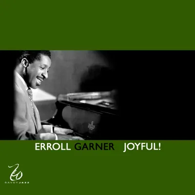 Joyful! - Erroll Garner Joyful! - Erroll Garner