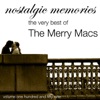 The Very Best Of The Merry Macs (Nostalgic Memories Volume 159), 2009