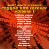 Super Power Presents: Reggae Hits Forever - Vol. 1, 2000