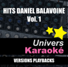 Hits Daniel Balavoine, vol. 1 (Versions karaoké) - Univers Karaoké