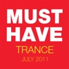 Must Have Trance - July 2011