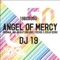 Angel of Mercy (Murat Uncuoglu Remix) - DJ 19 lyrics