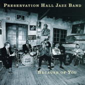 Because of You - Preservation Hall Jazz Band