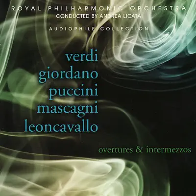 The Royal Philharmonic Orchestra Plays Overtures & Intermezzos By Verdi, Giordano & Puccini - Royal Philharmonic Orchestra