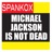 Michael Jackson Is Not Dead (Radio Edit)