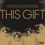 Sons and Daughters - Gilt Complex