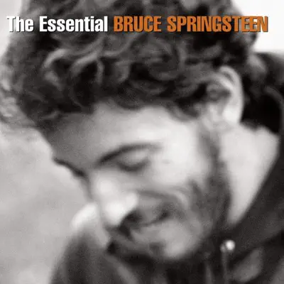 The Essential Bruce Springsteen - Bruce Springsteen