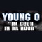 Im Good In Da Hood - Young O lyrics