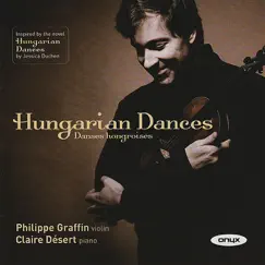 Hungarian Dances by Philippe Graffin & Claire Désert album reviews, ratings, credits