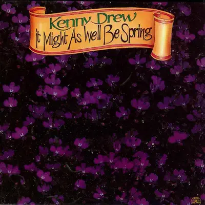 It Might As Well Be Spring - Kenny Drew It Might As Well Be Spring - Kenny Drew