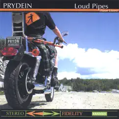 Loud Pipes (save Lives) by Prydein album reviews, ratings, credits
