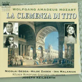 La clemenza di Tito, K. 621: Act II: Aria: S'altro che lacrime (Servilla) by Ira Malaniuk, Nicolai Gedda, Joseph Keilberth, Peter Offermanns, Hilde Zadek, Cologne West German Radio Chorus, Gerhard Gröschel, Rolf Henniger, Cologne West German Radio Orchestra & Ilse Wallenstein song reviws