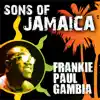 Sons Of Jamaica - Frankie Paul album lyrics, reviews, download