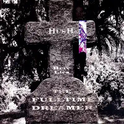 The Full Time Dreamer - Hush The Full Time Dreamer - Hush