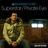 Stream & download Superstar / Private Eye (Remixes)