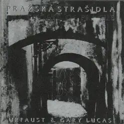 The Ghosts of Prague - Gary Lucas The Ghosts of Prague - Gary Lucas