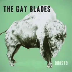 Ghosts (Bonus Track Version) - The Gay Blades