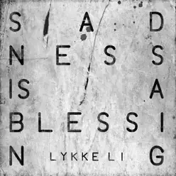 Sadness Is a Blessing - Single - Lykke Li