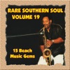 Rare Southern Soul, Vol. 19 - 15 Beach Music Gems
