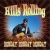 Hills Rolling - Monday Monday Monday