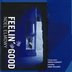 Feelin' Good by Noel Elmowy album reviews, ratings, credits