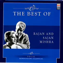 The Best of Rajan and Sajan Mishra by Rajan & Sajan Mishra album reviews, ratings, credits