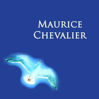 Maurice Chevalier - Maurice Chevalier