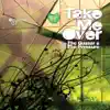 Take Me Over (Part 2) - Single album lyrics, reviews, download