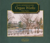 Mendelssohn: Organ Works, 2010