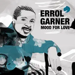 Mood For Love - Erroll Garner Mood For Love - Erroll Garner