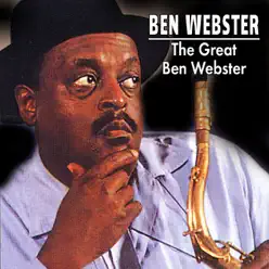 The Great Ben Webster - Ben Webster
