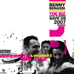 Love Is Gonna Save Us (2007 Remix) - EP - Benny Benassi