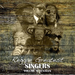 Reggae Greatest Singers Vol 17