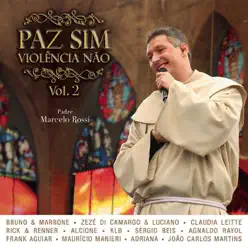 Paz Sim, Violência Não, Vol. 2 - Padre Marcelo Rossi