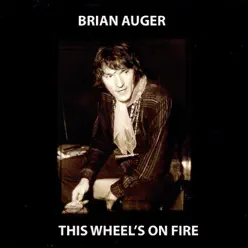 This Wheel's On Fire - Brian Auger This Wheel's On Fire - Brian Auger