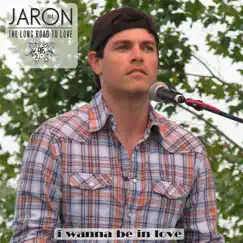 I Wanna Be In Love - Single by Jaron and the Long Road to Love album reviews, ratings, credits