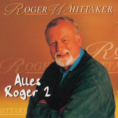Alles Roger 2 - Roger Whittaker