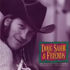The Best of Doug Sahm's Atlantic Sessions by Doug Sahm & Friends album reviews, ratings, credits