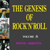 The Genesis of Rock 'n' Roll - Vol. 5: Swing Arrives artwork