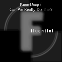 Knee Deep - Can We Really Do This? - EP artwork