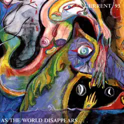 As the World Disappears - Current 93